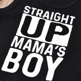 Straight Up MAMA's Boy