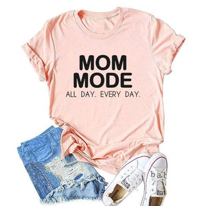MOM MODE ALL DAY EVERY DAY