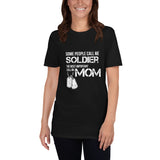 Some People Call Me Soldier- The Most Important Call Me Mom